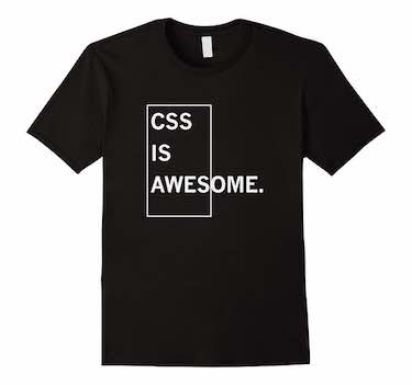 css is awesome shirt